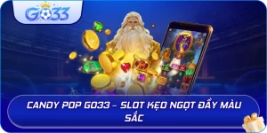 Candy Pop GO33 – Slot kẹo ngọt đầy màu sắc