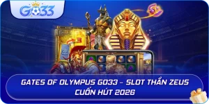 Gates Of Olympus GO33 – Slot thần Zeus cuốn hút 2026
